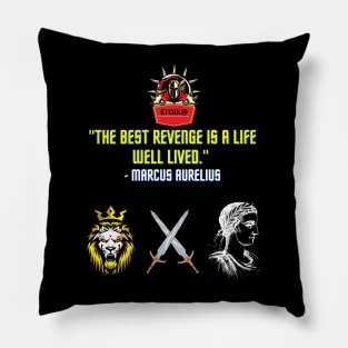 The best revenge is a life well lived Pillow