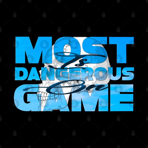 Most dangerous game is on by SAN ART STUDIO 