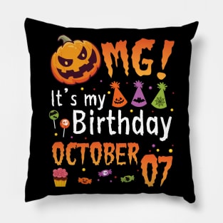 OMG It's My Birthday On October 07 Happy To Me You Papa Nana Dad Mom Son Daughter Pillow