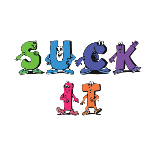 Suck It Gang T-Shirt