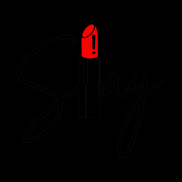 Slay Lipstick Makeup Gift by StacysCellar