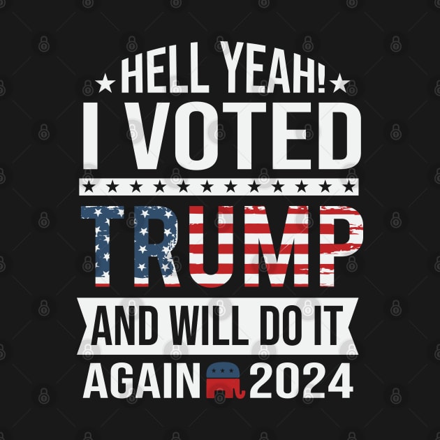 I voted Trump and will do it again 2024 by Dylante