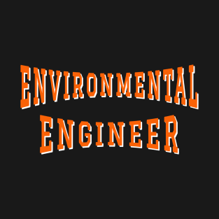 Environmental Engineer in Orange Color Text T-Shirt