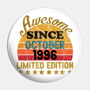 Awesome Since October 1996 25 Year Old 25th Birthday gift Pin