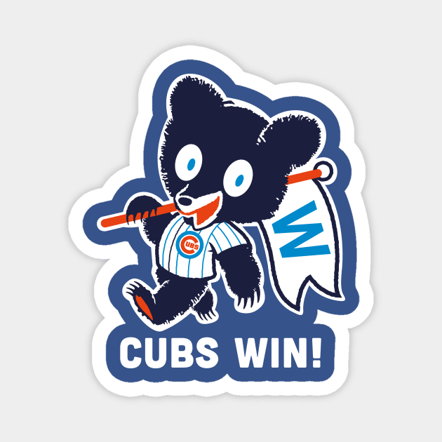 Cubs Win! Magnet by ElRyeShop