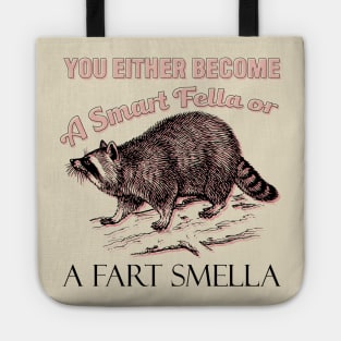 Raccoon Smart Fella Fart Smella Tote