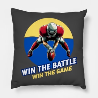 Win the Battle Win the Game Pillow