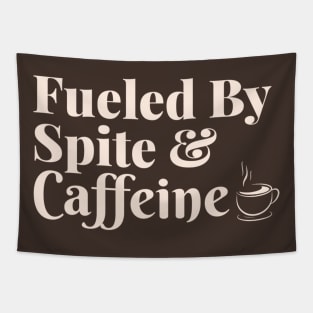 Fueled by Spite and Caffeine Tapestry