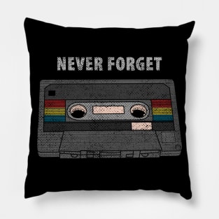 NEVER FORGET cassette tape mixtape old retro music T-Shirt Pillow