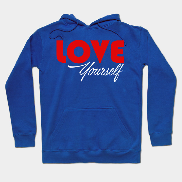 Premium Love yourself Quote T-shirts online shopping Hoodie