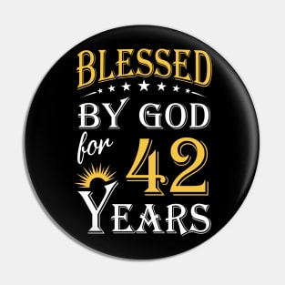 Blessed By God For 42 Years 42nd Birthday Pin