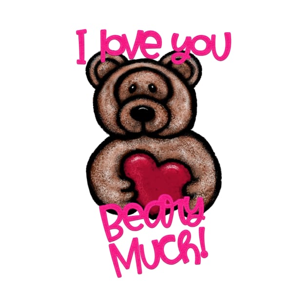 I Love You Beary Much! Valentine Light Brown Bear by Cherie(c)2022 by CheriesArt