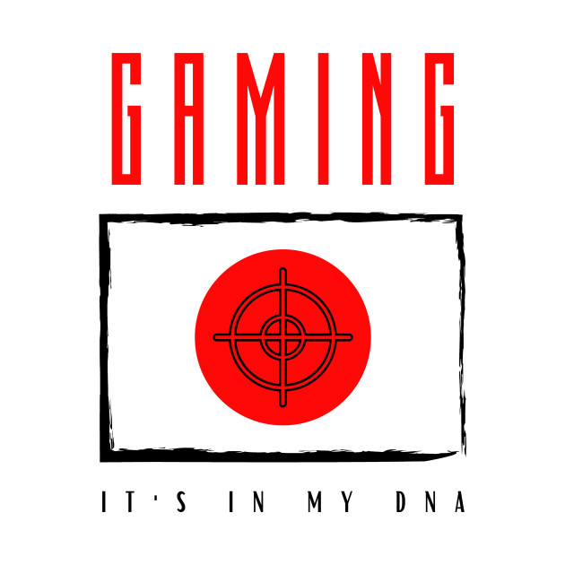 Gaming It's in my DNA by Digital Mag Store