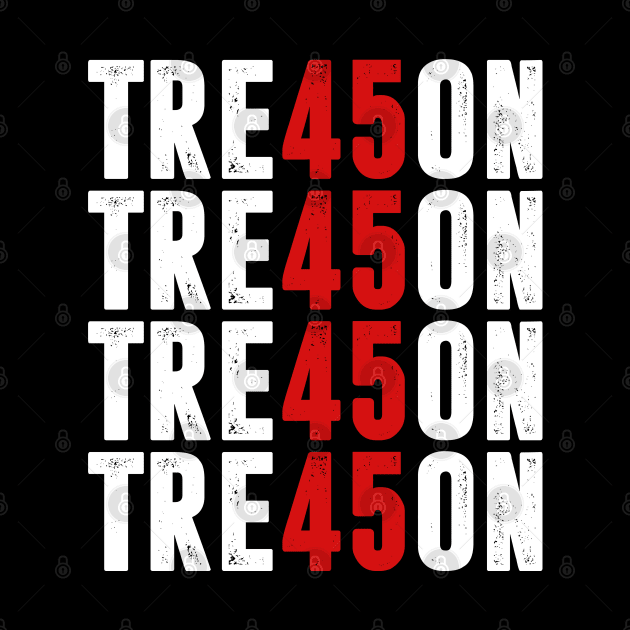 TRE45ON - TREASON by TextTees