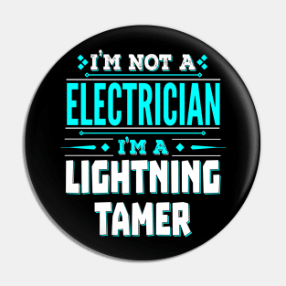 Electrician Funny Job Title - Lightning Tamer Pin