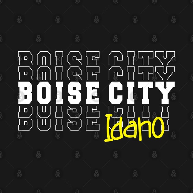 Boise City Idaho Boise City ID by TeeLogic