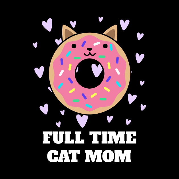 Full Time Cat Mom by Helena Morpho 