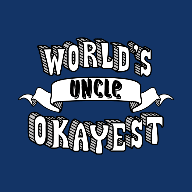 World's Okayest Uncle by theMeticulousWhim