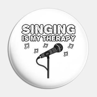 Singing Is My Therapy, Singer Vocalist Funny Pin