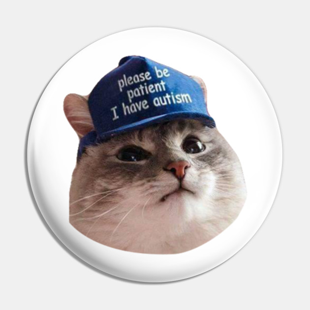 Please Be Patient I Have Autism Cat Please Be Patient I Have