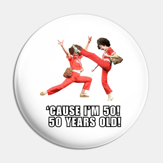 I'm 50 Years Old Meme Pin by Grade Design