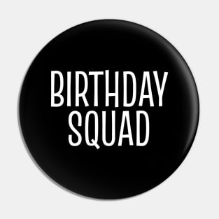 Birthday Squad Pin