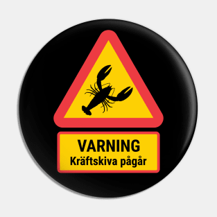 Varning Kräftskiva Pågår Pin