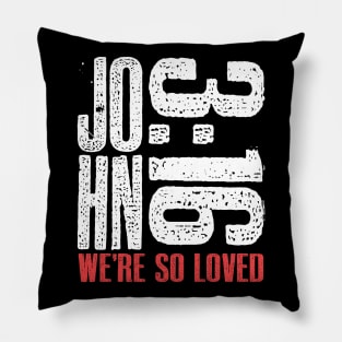 John 3:16 We are So Loved Pillow