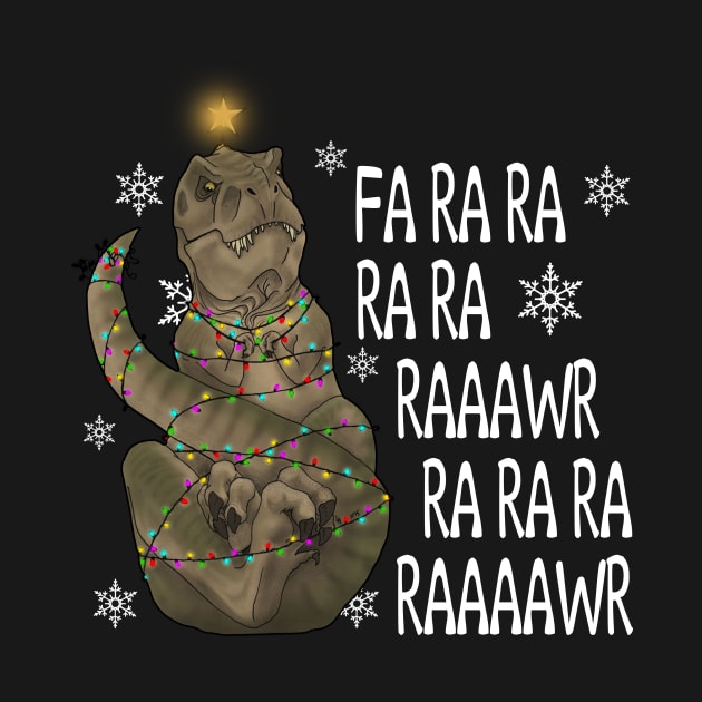 Funny Dinosaur Fa Ra Ra Rawr Rawr Christmas T-Rex by TeeLovely