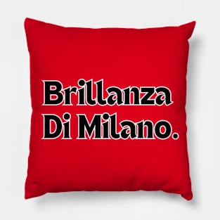 Brillanza Di Milano Pillow