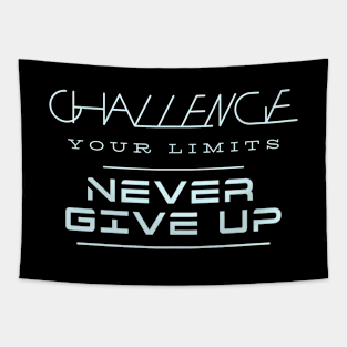 Challenge Your Limits Never Give Up Quote Motivational Inspirational Tapestry