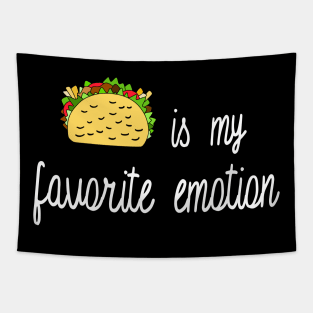 Taco is My Favorite Emotion Tapestry