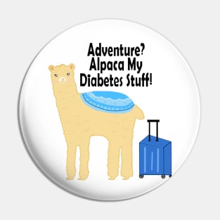 Adventure? Alpaca My Diabetes Stuff! Pin