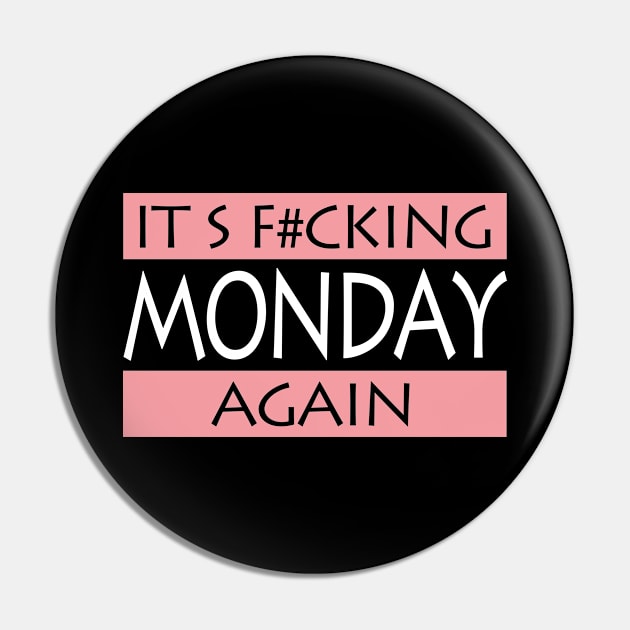 Its fucking monday again Writing Lettering Design Statement Pin by az_Designs