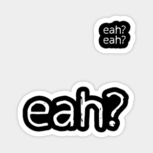 EAH? Funny typography design Magnet