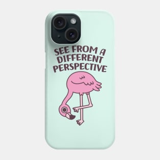 Cute Flamingo See From A Different Perspective Phone Case