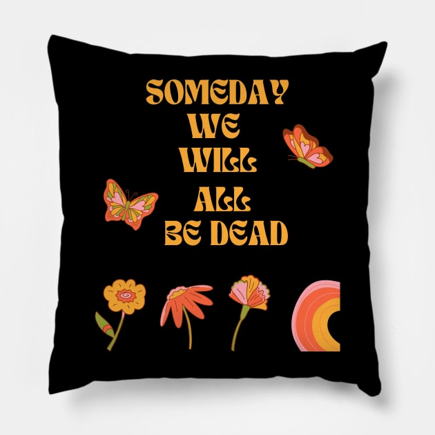 Existential Dread Nihilism Quote Pillow by Akima Designs