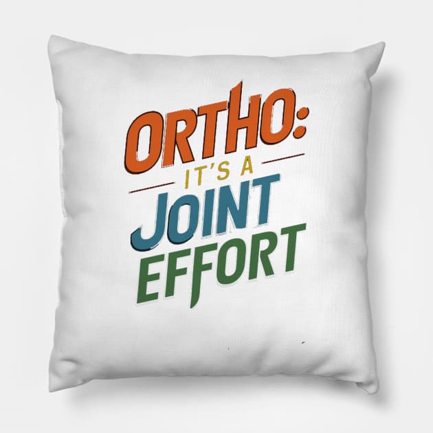 Ortho It's A Joint Effort Pillow by alby store