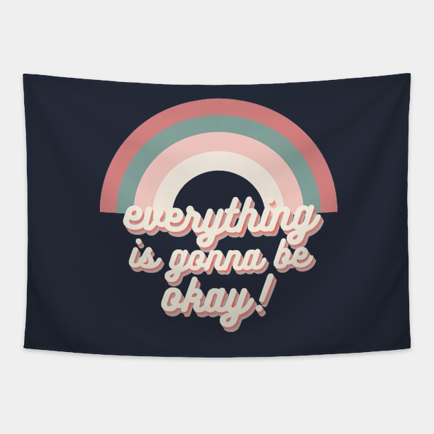 everything is gonna be okay! aesthetic rainbow retro trendy text Tapestry by opptop