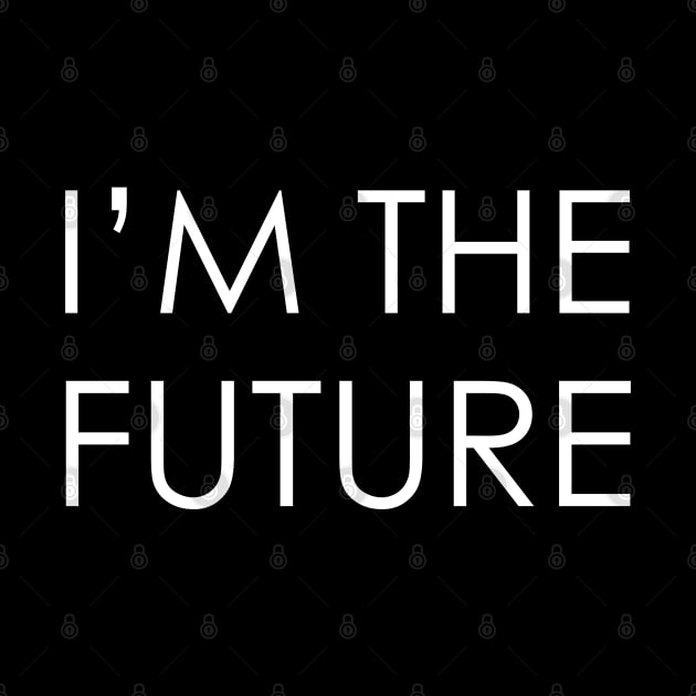 I am the future by Oyeplot