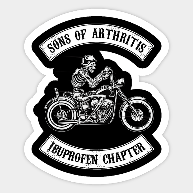 Sons Of Arthritis Ibuprofen Chapter Funny Motorcycle Biker Skull - Biker  Club - Sticker | TeePublic