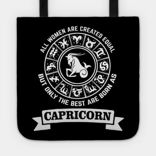 Only The Best Women Are Born As Capricorn Tote