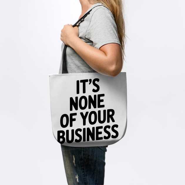 It's None of Your Business by Frank Ring