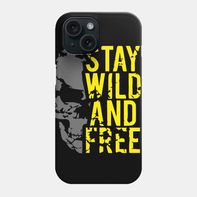 Stay wild and free Phone Case by ivaostrogonac