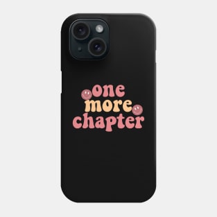 One more chapter Phone Case