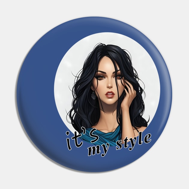 it's my style, cute lady Pin by Zerobits