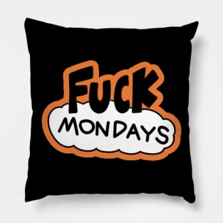 Fuck Mondays Pillow