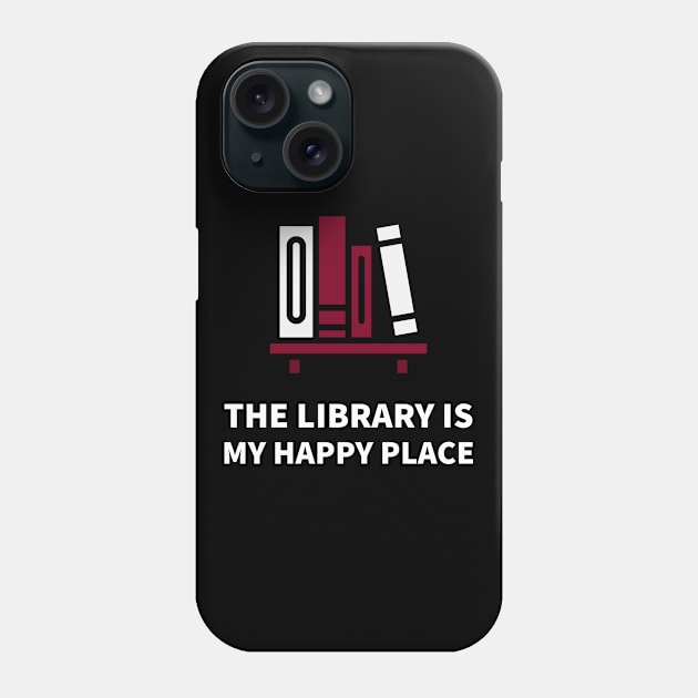 The Library Is My Happy Place Phone Case by juinwonderland 41