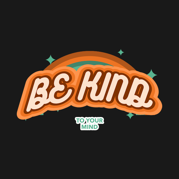 Be Kind to your mind 70s aesthetic by Lemon Squeezy design 