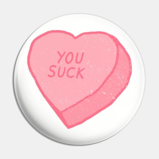 You Suck - Candy Heart Pin